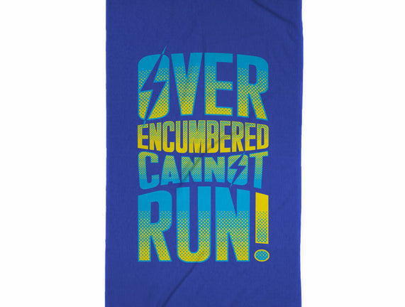 Overencumbered Cannot Run