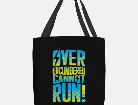 Overencumbered Cannot Run