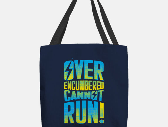 Overencumbered Cannot Run