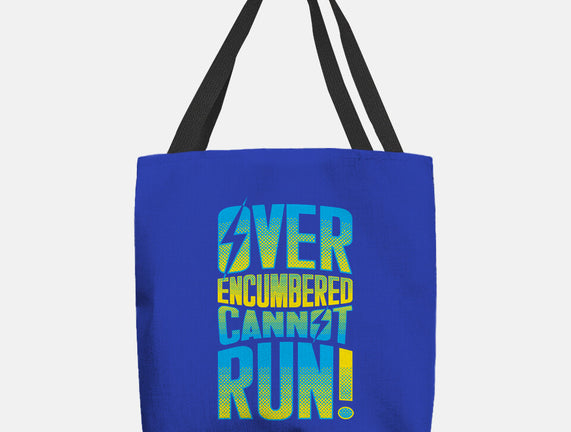 Overencumbered Cannot Run