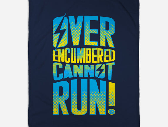 Overencumbered Cannot Run