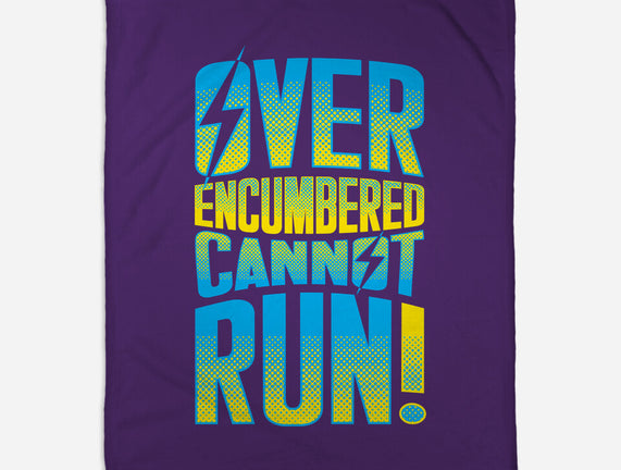 Overencumbered Cannot Run