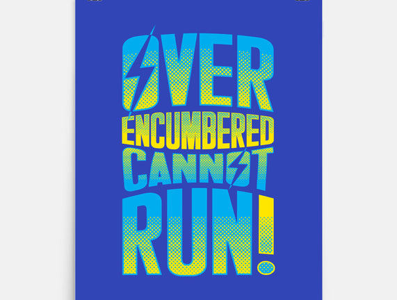 Overencumbered Cannot Run