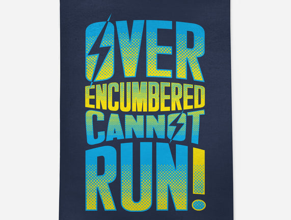 Overencumbered Cannot Run