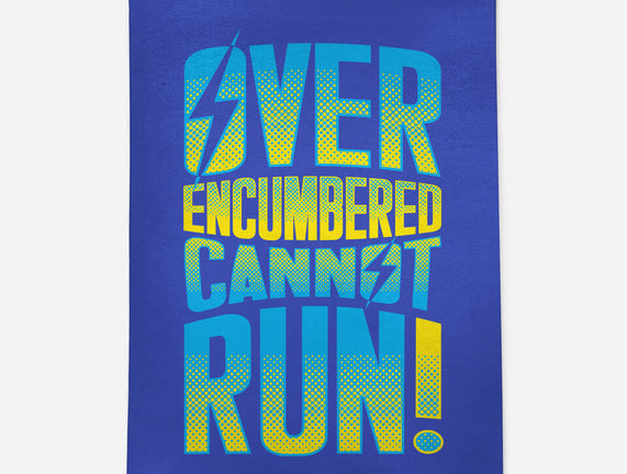 Overencumbered Cannot Run