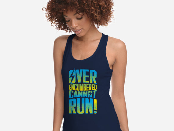 Overencumbered Cannot Run