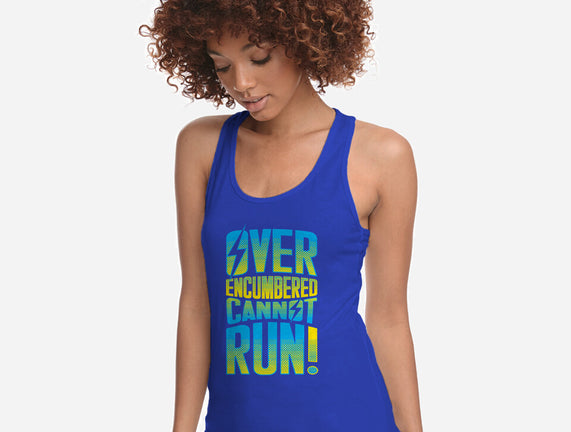 Overencumbered Cannot Run