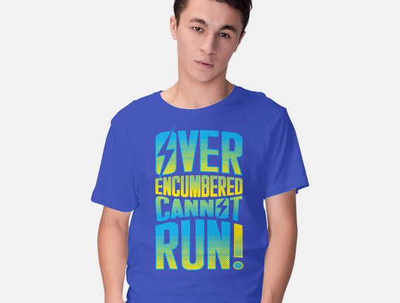 Overencumbered Cannot Run