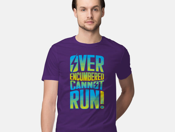 Overencumbered Cannot Run