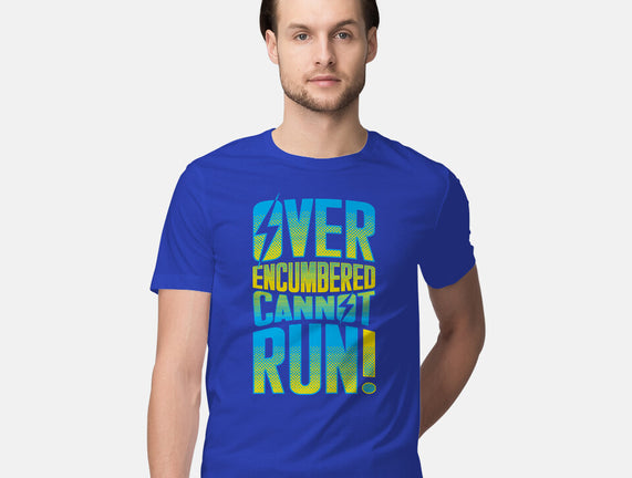 Overencumbered Cannot Run