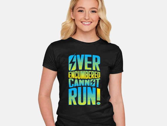 Overencumbered Cannot Run