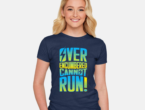 Overencumbered Cannot Run