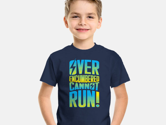 Overencumbered Cannot Run