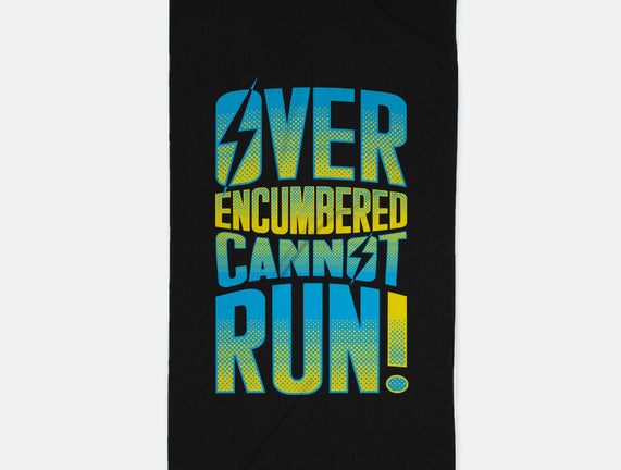 Overencumbered Cannot Run