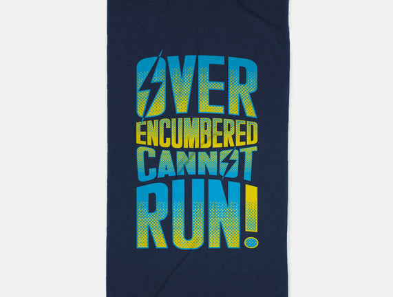 Overencumbered Cannot Run