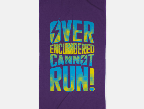 Overencumbered Cannot Run