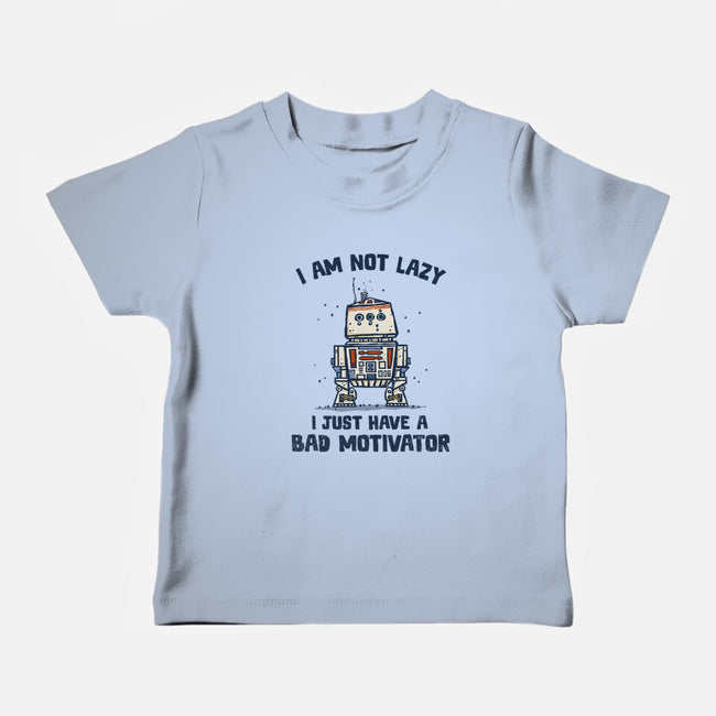 I Have A Bad Motivator-Baby-Basic-Tee-kg07