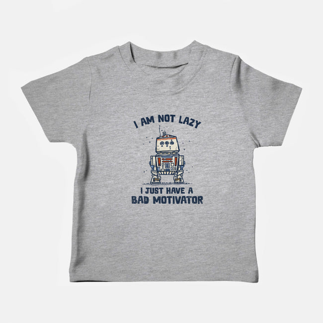 I Have A Bad Motivator-Baby-Basic-Tee-kg07