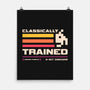 Classically Trained For Retro Gamers-None-Matte-Poster-sachpica