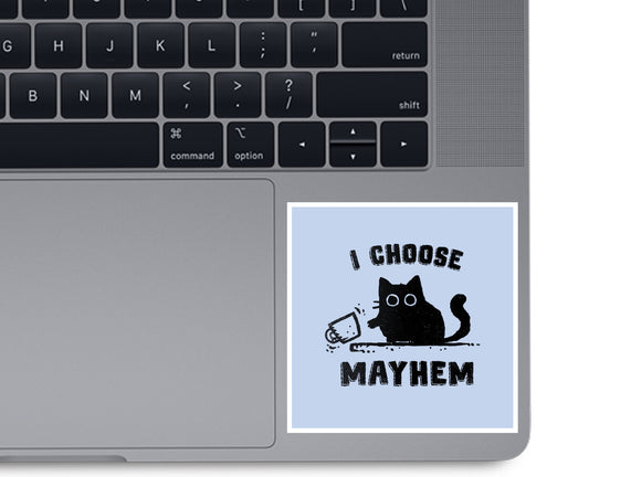 I Choose Mayhem