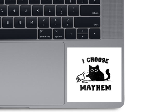 I Choose Mayhem