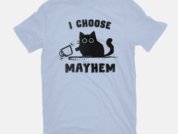 I Choose Mayhem