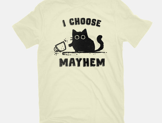 I Choose Mayhem