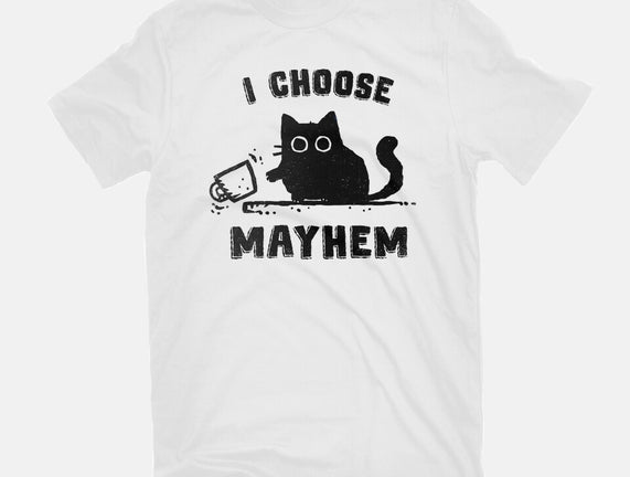 I Choose Mayhem