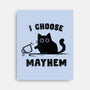 I Choose Mayhem-None-Stretched-Canvas-kg07