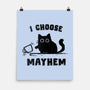 I Choose Mayhem-None-Matte-Poster-kg07