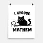 I Choose Mayhem-None-Matte-Poster-kg07