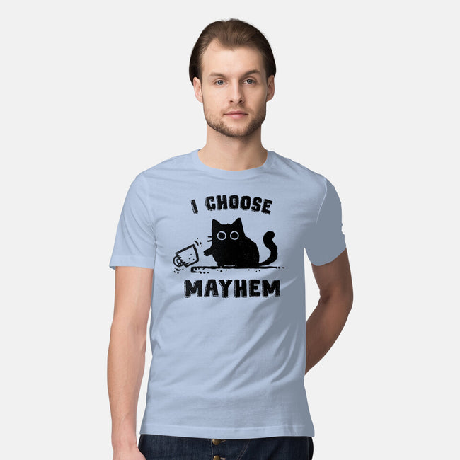 I Choose Mayhem-Mens-Premium-Tee-kg07