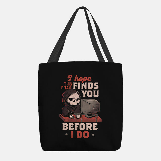 I Hope This Email Finds You-None-Basic Tote-Bag-eduely