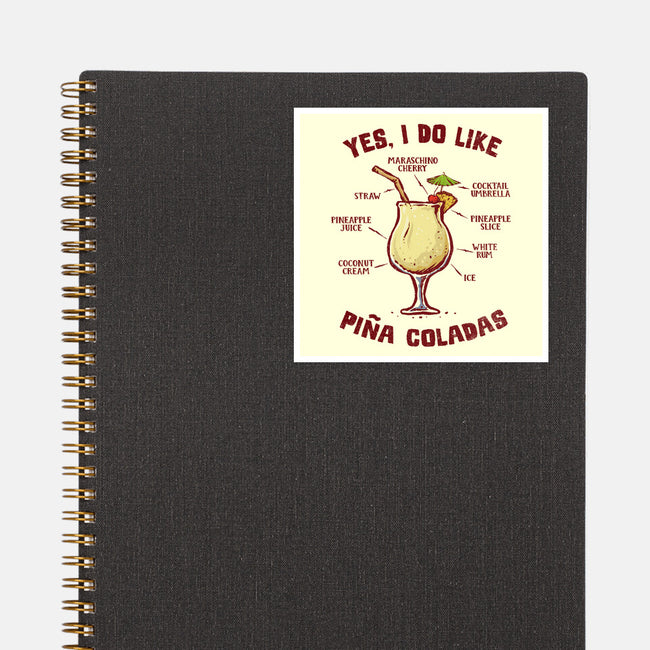 Yes I Do Like Pina Coladas-None-Glossy-Sticker-kg07