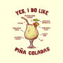 Yes I Do Like Pina Coladas-None-Matte-Poster-kg07