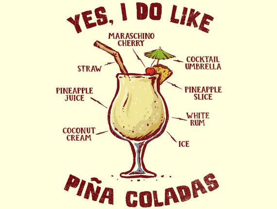 Yes I Do Like Pina Coladas