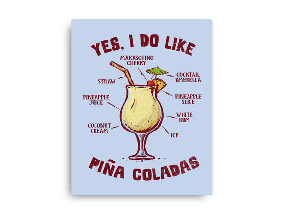 Yes I Do Like Pina Coladas