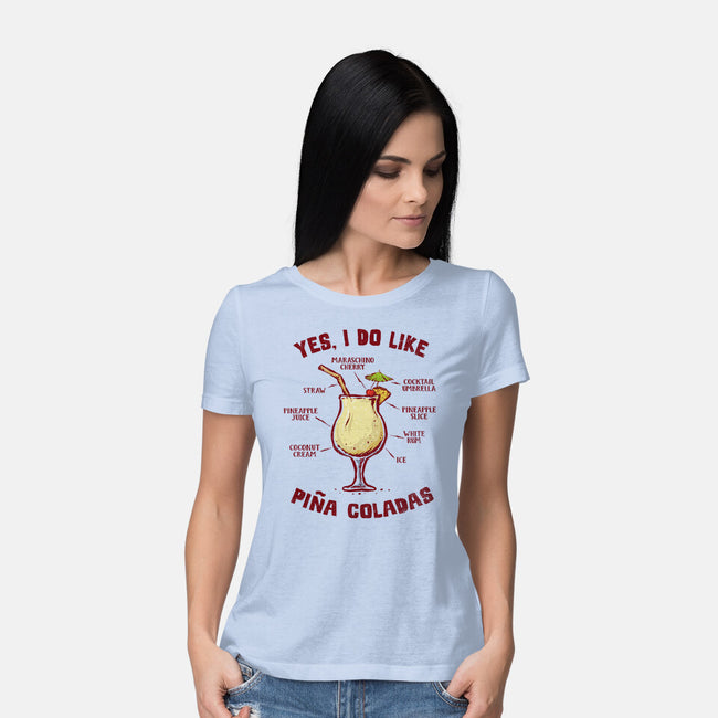 Yes I Do Like Pina Coladas-Womens-Basic-Tee-kg07