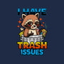 I Have Trash Issues-Womens-Fitted-Tee-Boggs Nicolas