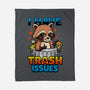 I Have Trash Issues-None-Fleece-Blanket-Boggs Nicolas