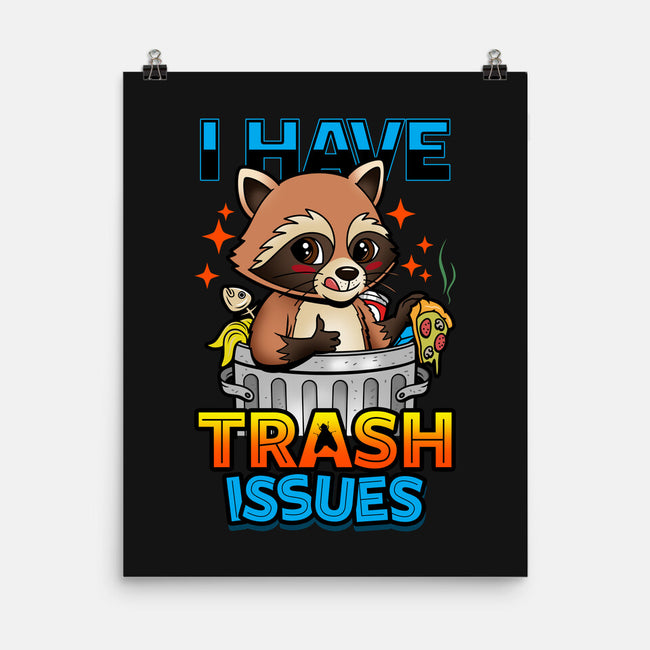 I Have Trash Issues-None-Matte-Poster-Boggs Nicolas