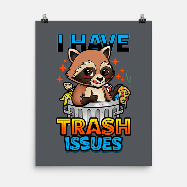 I Have Trash Issues-None-Matte-Poster-Boggs Nicolas