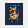 I Have Trash Issues-None-Matte-Poster-Boggs Nicolas