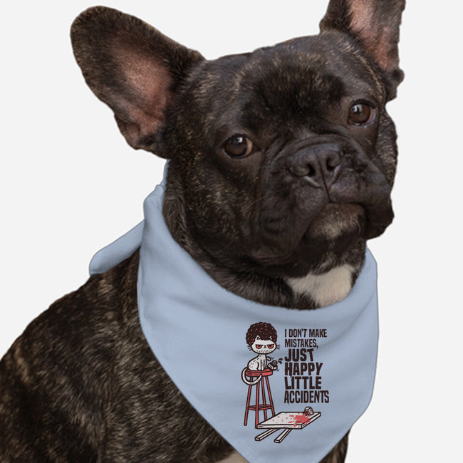 Just Happy Little Accidents-Dog-Bandana-Pet Collar-Wenceslao A Romero