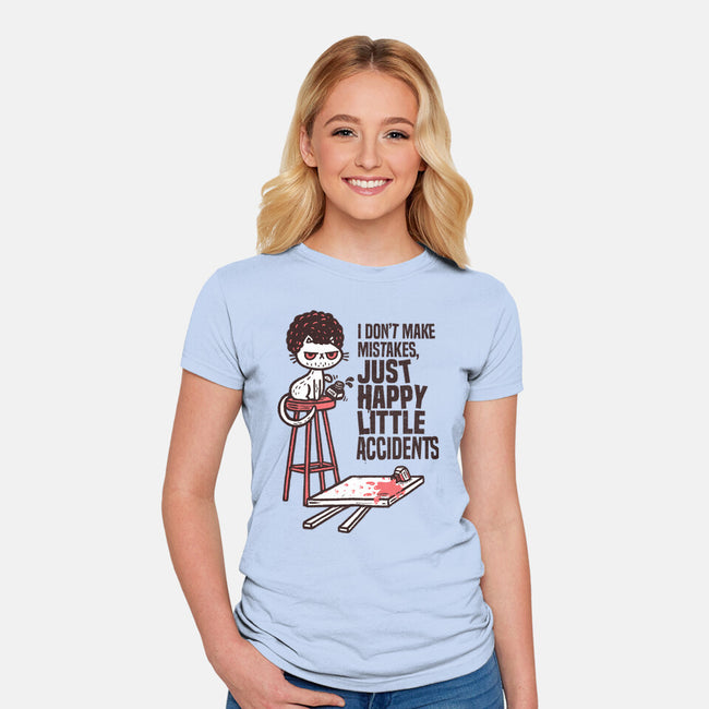 Just Happy Little Accidents-Womens-Fitted-Tee-Wenceslao A Romero