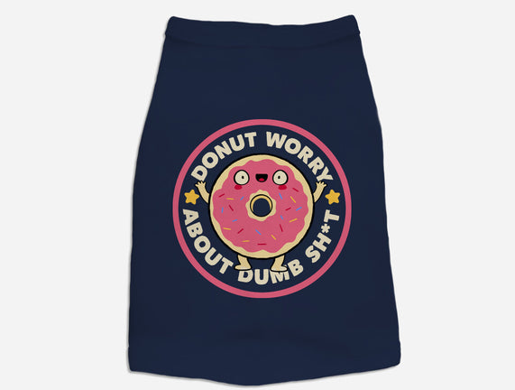 Donut Worry About Dumb Shit