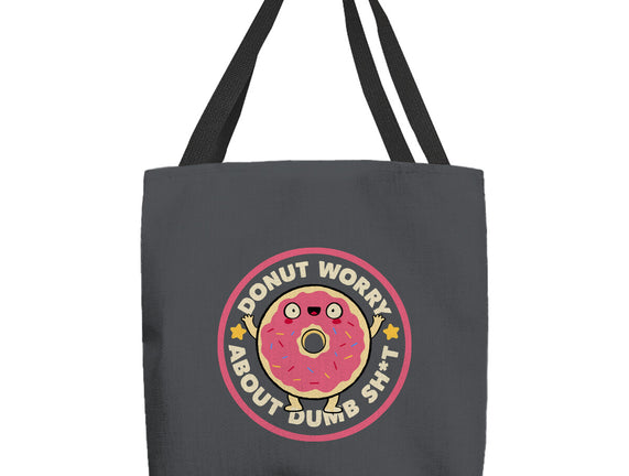 Donut Worry About Dumb Shit