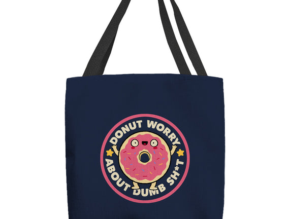 Donut Worry About Dumb Shit