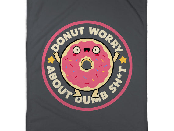 Donut Worry About Dumb Shit