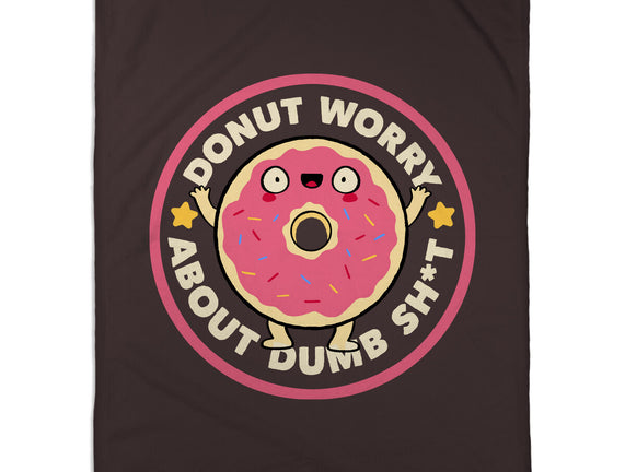 Donut Worry About Dumb Shit